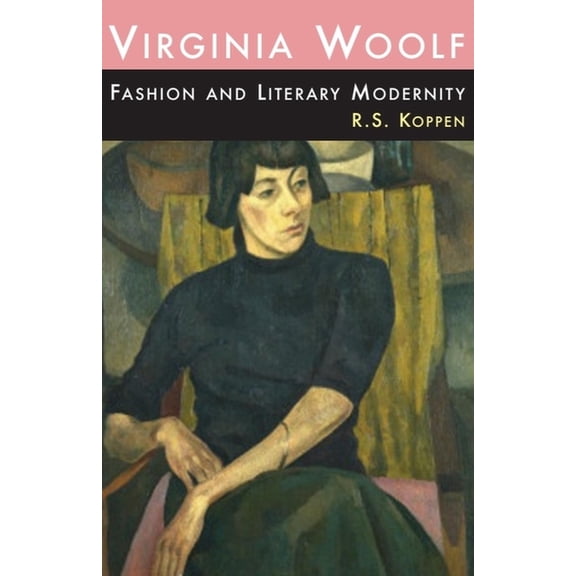 Virginia Woolf, Fashion and Literary Modernity, (Paperback)