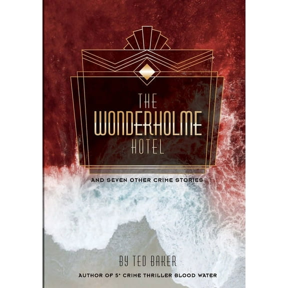 The Wonderholme Hotel and seven other crime stories, (Paperback)