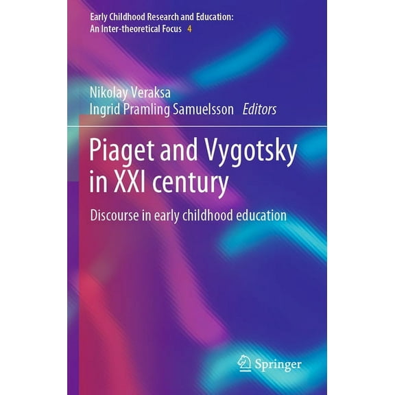 Early Childhood Research and Education: Piaget and Vygotsky in XXI Century: Discourse in Early Childhood Education, Book 4, (Paperback)