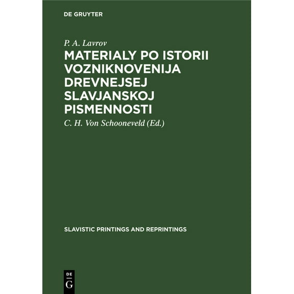 Slavistic Printings and Reprintings: Materialy po istorii vozniknovenija drevnejsej slavjanskoj pismennosti (Hardcover)