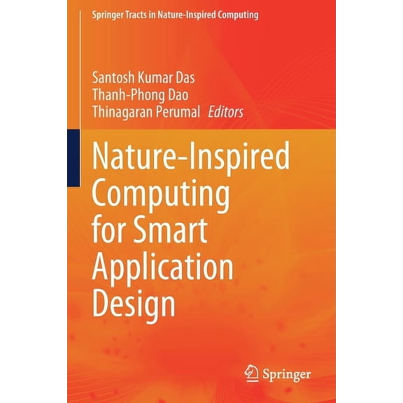 Springer Tracts in Nature-Inspired Compu Nature-Inspired Computing for Smart Application Design, (Paperback)