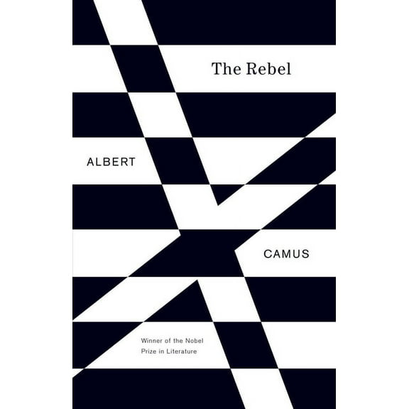 Vintage International The Rebel: An Essay on Man in Revolt, (Paperback)