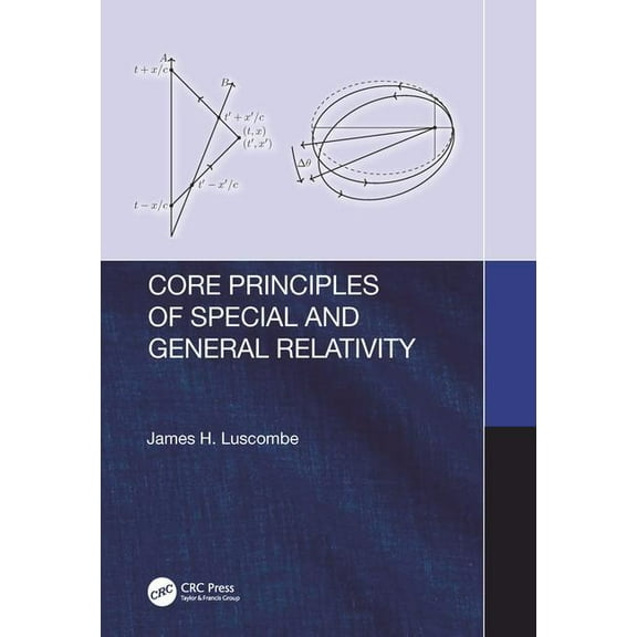 Core Principles of Special and General Relativity, (Hardcover)