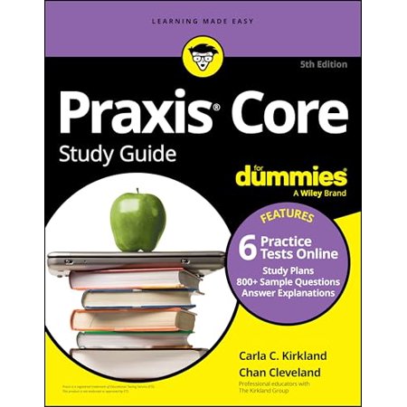 Pre-Owned PRAXIS Core Study Guide for Dummies: Book + 6 Practice Tests Online for Math 5733 Reading 5713 and Writing 5723 (Paperback) 1394281854 9781394281855