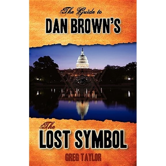 Pre-Owned The Guide to Dan Brown's the Lost Symbol : Freemasonry, Noetic Science and the Hidden History of America (Paperback) 9780980711127