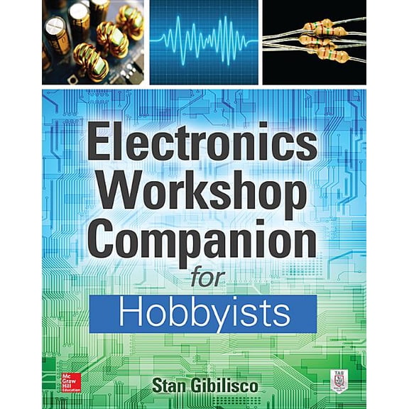 Electronics Workshop Companion for Hobbyists, (Paperback)