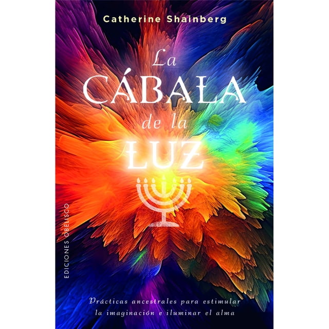 Libro La Cabala De La Luz Tapa Blanda, Autor Catherine Shainberg, Editorial Ediciones Obelisco