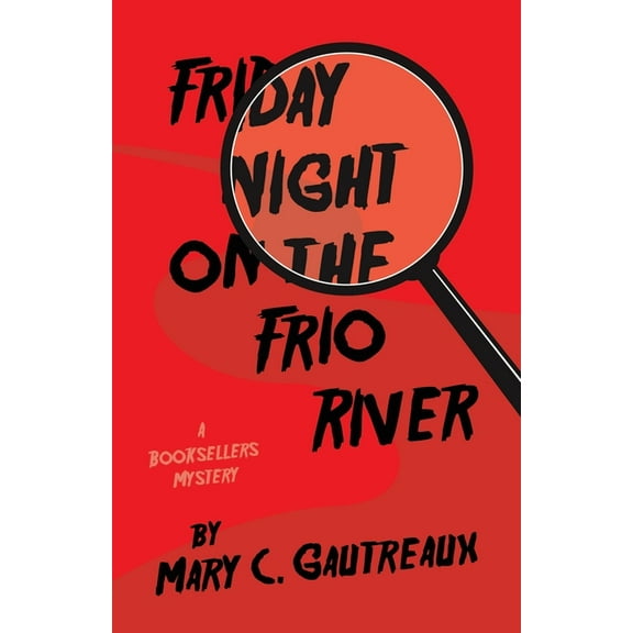 Friday Night on the Frio River: A Booksellers Mystery, (Paperback)
