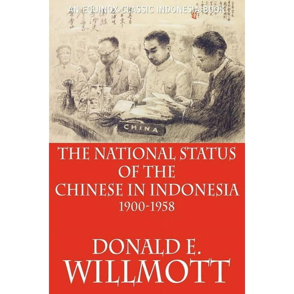 The National Status of the Chinese in Indonesia 1900-1958 (Paperback)