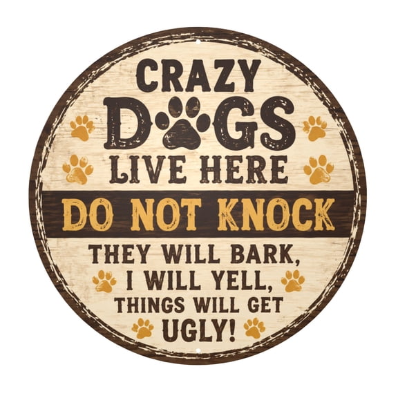 Crazy Dogs Live Here Do Not Knock Metal Wall Sign - Rustic Home Decor, 8X8 Inch Round Iron Plaque with Humorous Warning Message, Indoor/Outdoor Use, Easy Hanging, Weather Resistant