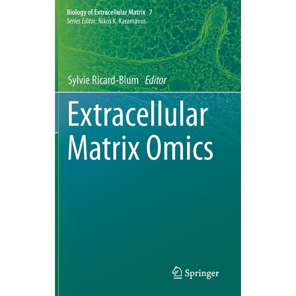 Biology of Extracellular Matrix Extracellular Matrix Omics, Book 7, (Hardcover)