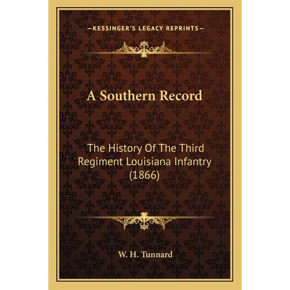 A Southern Record : The History Of The Third Regiment Louisiana Infantry (1866) (Paperback)