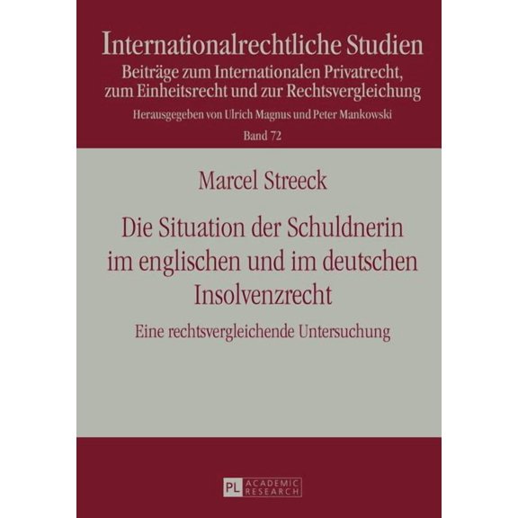 Internationalrechtliche Studien: Die Situation der Schuldnerin im englischen und im deutschen Insolvenzrecht (Hardcover)