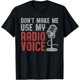 thumbnail image 1 of Don't Make Me Use My Radio Voice Ham - Camiseta para operador de radio, 1 of 2
