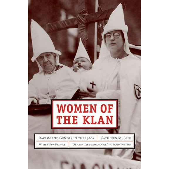 Women of the Klan : Racism and Gender in the 1920s (Edition 1) (Paperback)