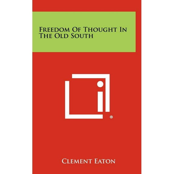 Freedom of Thought in the Old South (Hardcover)