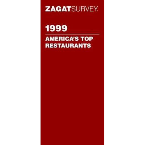 Pre-Owned Zagat Survey 1999 America's Top Restaurants (Annual) (Paperback) 1570061513 9781570061516