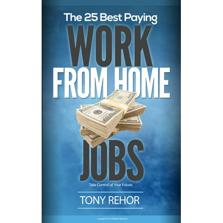 Work From Home Jobs. The 25 Best Paying. - eBook (Best Work From Home Jobs)