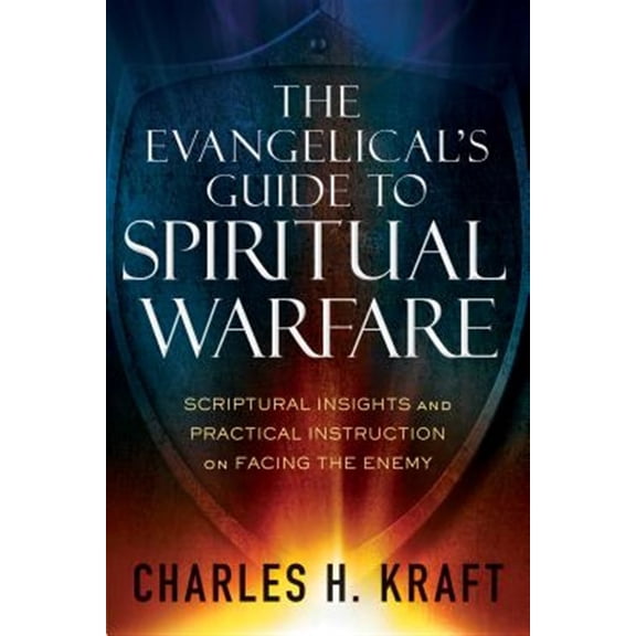 Pre-Owned The Evangelical's Guide to Spiritual Warfare: Scriptural Insights and Practical Instruction on Facing the Enemy (Paperback) 0800796152 9780800796150