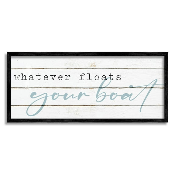 Whatever Floats Your Boat Sign Typography Graphic Art Black Framed Art Print Wall Art