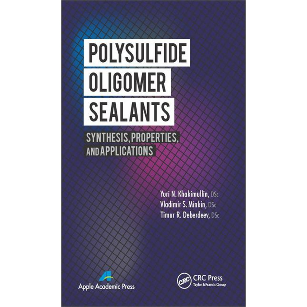 Polysulfide Oligomer Sealants Synthesis, Properties and Applications