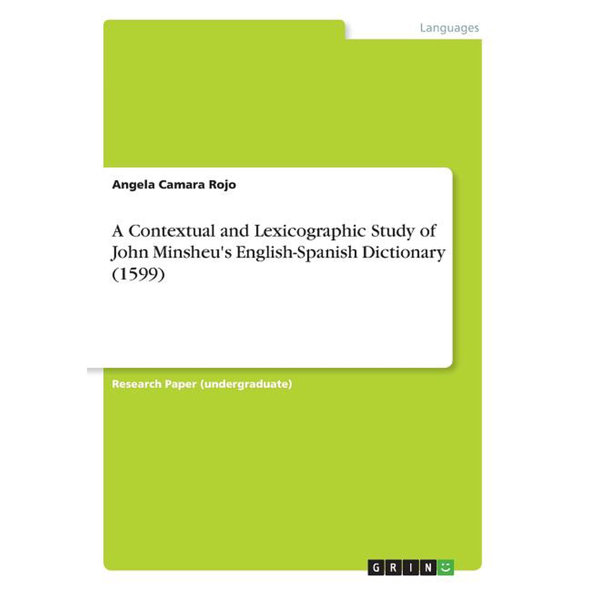 A Contextual and Lexicographic Study of John Minsheu's English-Spanish Dictionary (1599), (Paperback)