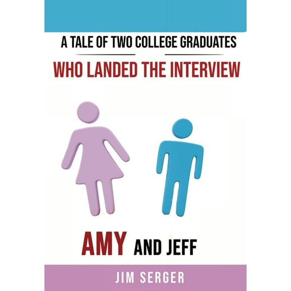 A Tale of Two College Graduates Who Landed the Interview (Hardcover)