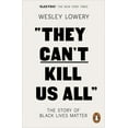 thumbnail image 1 of Pre-Owned They Can't Kill Us All: The Story of Black Lives Matter (Paperback) 014198614X 9780141986142, 1 of 2