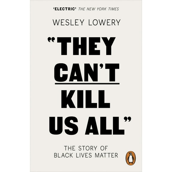 Pre-Owned They Can't Kill Us All: The Story of Black Lives Matter (Paperback) 014198614X 9780141986142