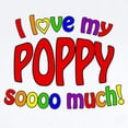 thumbnail image 2 of CafePress - I Love My POPPY Soooo Much! Infant Bodysuit - Baby Light Bodysuit, Size Newborn - 24 Months, 2 of 4