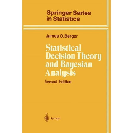 Springer Statistics Statistical Decision Theory and Bayesian Analysis (Paperback)