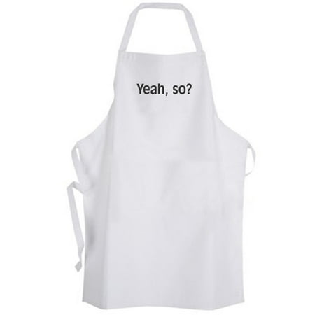 

Aprons365 - Yea so Apron – Quote Saying
