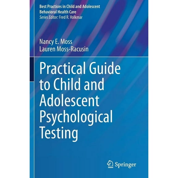 Best Practices in Child and Adolescent B Practical Guide to Child and Adolescent Psychological Testing, (Paperback)