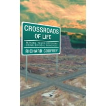 Crossroads of Life: Making Tough Decisions Using Biblical Principles (Hardcover)