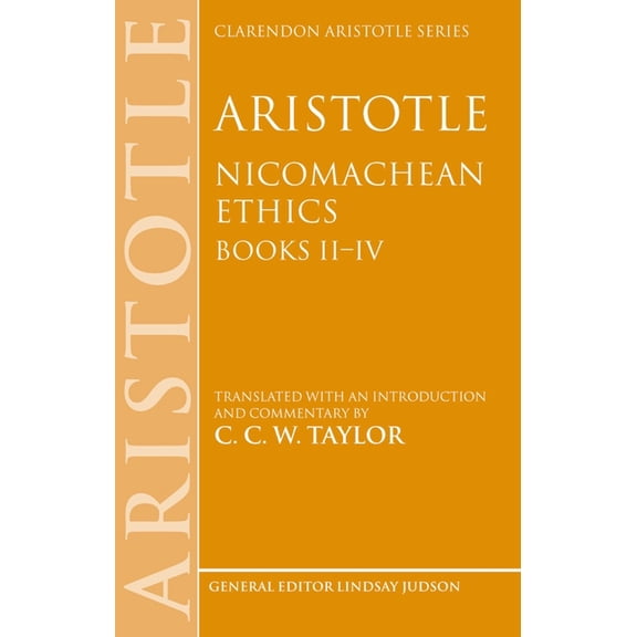 Clarendon Aristotle Aristotle: Nicomachean Ethics, Books II--IV: Translated with an Introduction and Commentary, (Paperback)
