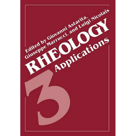 Rheology: Volume 3: Applications, (Paperback)