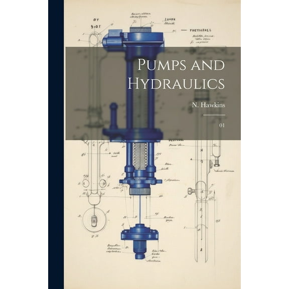 Pumps and Hydraulics: 01 (Paperback)