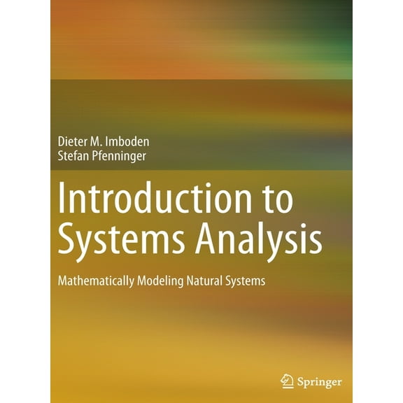 Introduction to Systems Analysis: Mathematically Modeling Natural Systems, (Paperback)