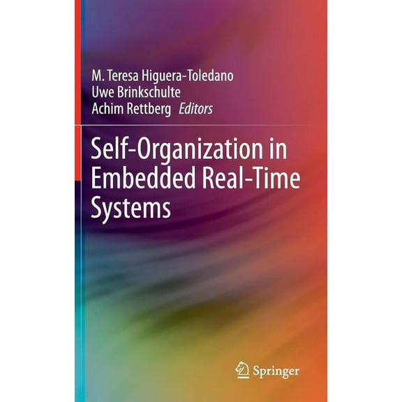 Self-Organization in Embedded Real-Time Systems, (Hardcover)