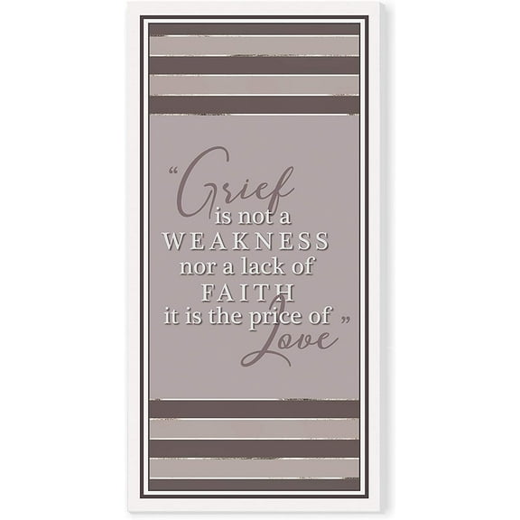 Grief Is Not A Weakness Rustic Wood Wall Sign 9x18