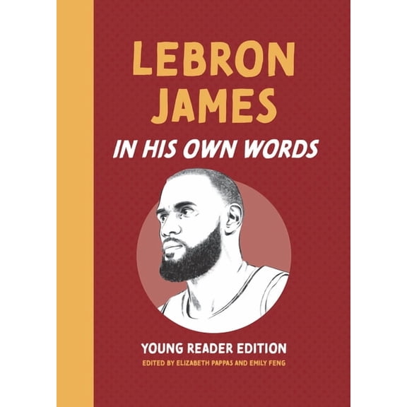 LeBron James: In His Own Words: Young Reader Edition