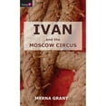 thumbnail image 1 of Pre-Owned Ivan and the Moscow Circus (Paperback) 1845501357 9781845501358, 1 of 1