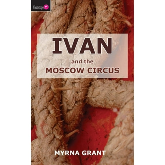 Pre-Owned Ivan and the Moscow Circus (Paperback) 1845501357 9781845501358