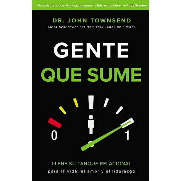 Su Gente Que Sume: Llene Su Tanque Relacional Para La Vida, El Amor Y El Liderazgo, (Paperback)