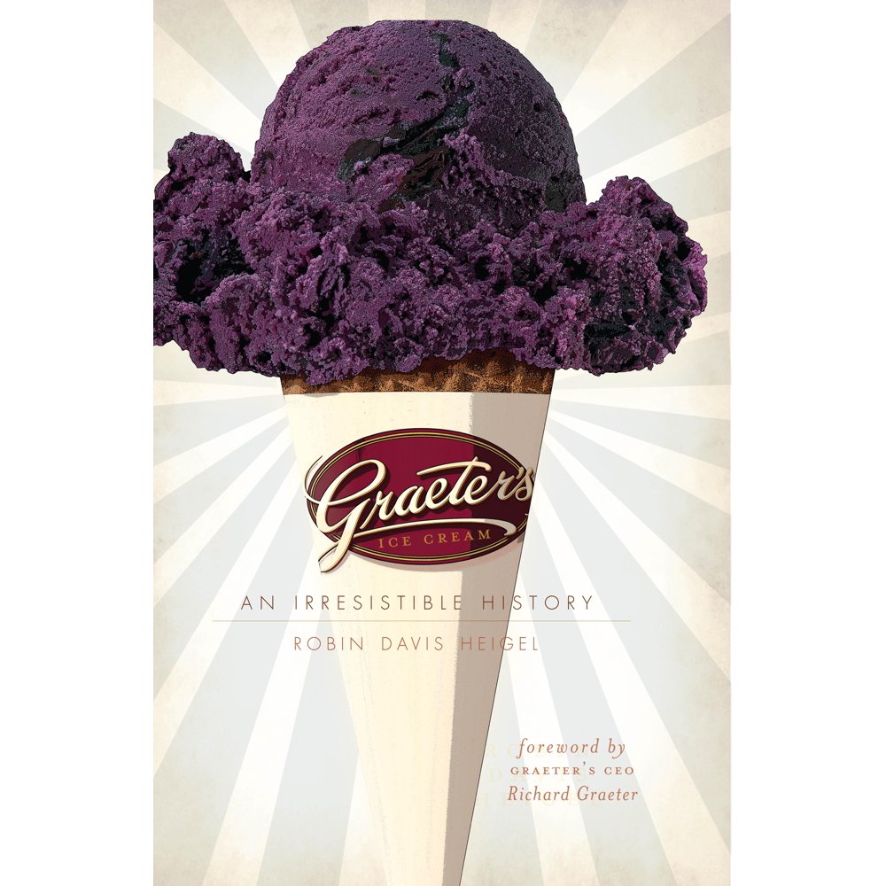 Graeter's Ice Cream An Irresistible History (Hardcover)