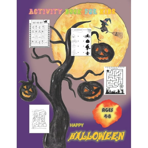 Happy Halloween Activity Book for Kids Ages 4-8: Trick or Treat and Happy Halloween - Coloring Pages, Mazes, Shawdowing Matching Games and More.- 100  Activity Pages of 8.5"x11" (Paperback)