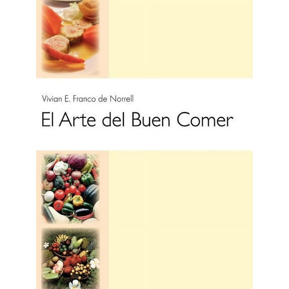 El Arte Del Buen Comer
