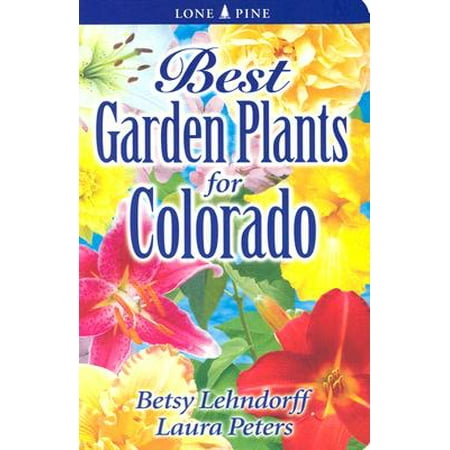 Best Garden Plants for Colorado (Best Plants For Colorado)