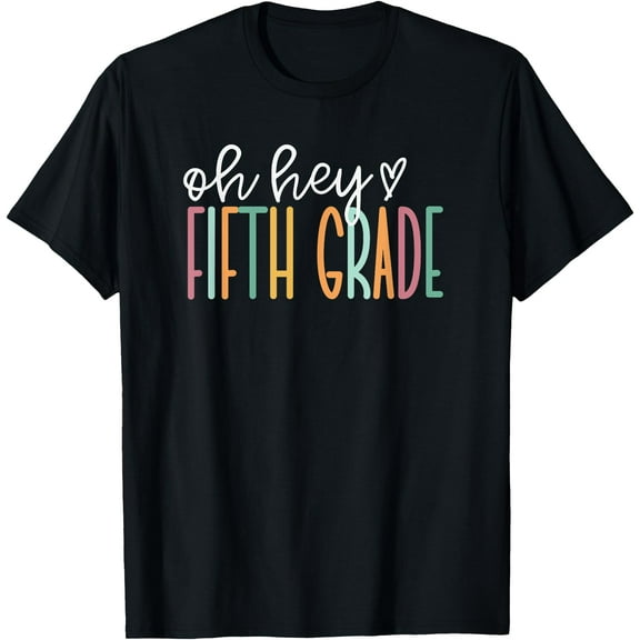 Oh Hey Fifth Grade, Cute 5th Grade Team T-Shirt