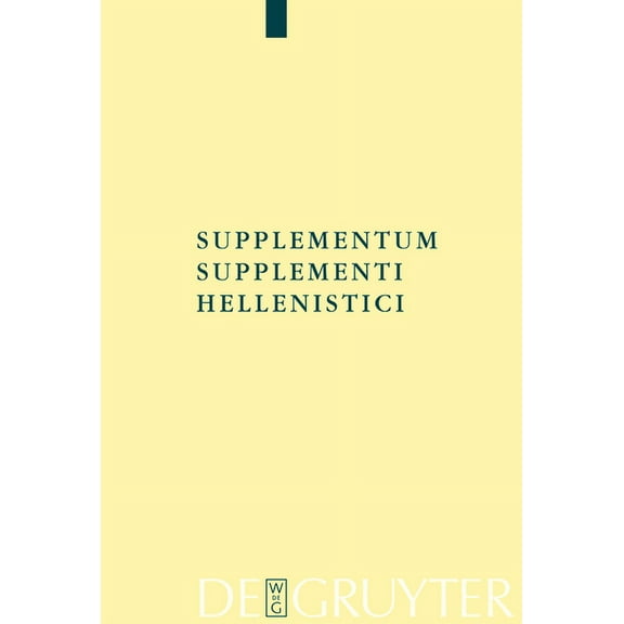 Texte Und Kommentare Supplementum Supplementi Hellenistici, Book 26, (Hardcover)